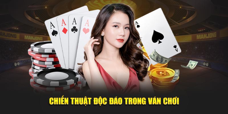 Chiến thuật độc đáo trong ván chơi