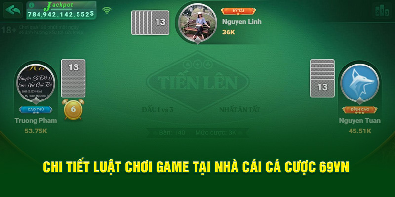 Chi tiết luật chơi game tiến lên tại nhà cái cá cược 69VN