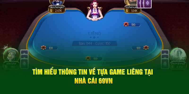 Tìm Hiểu Thông Tin Về Tựa Game Liêng Tại Nhà Cái 69VN